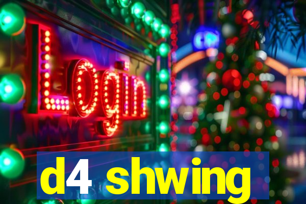 d4 shwing